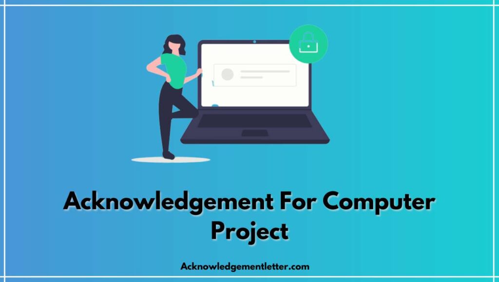 Acknowledgement For Computer Project, Acknowledgement For Computer Project Class 9, 10 & 12