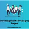 Acknowledgement For Geography Project, Acknowledgement For Geography Project Class 9, Geography Project Acknowledgement
