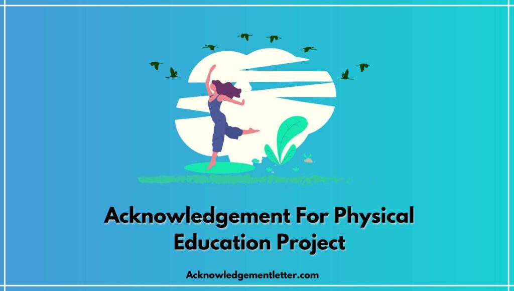 Acknowledgement For Physical Education Project, Acknowledgement For Physical Education Project Class 12 Cbse