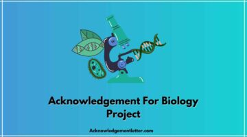 Acknowledgement For Biology Project, Acknowledgement For Biology Project Class 10, Biology Project Acknowledgement