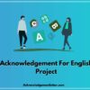 Acknowledgement For English Project Class 9, 10, 11, 12 CBSE