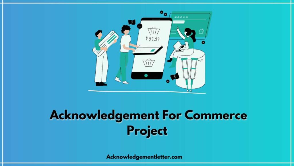 Acknowledgement For Commerce Project, Commerce Project Acknowledgement Sample