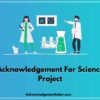 Acknowledgement For Science Project, Acknowledgement For Project Of Science, Science Project Acknowledgement